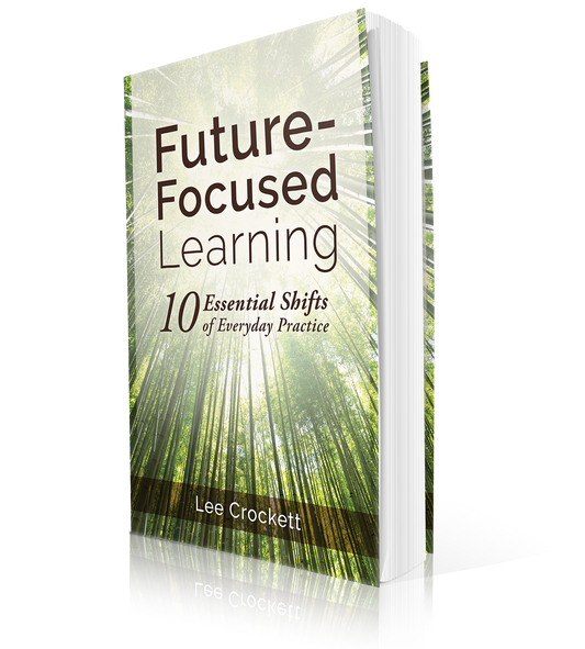 Future-Focused Learning: 10 Essential Shifts of Everyday Practice